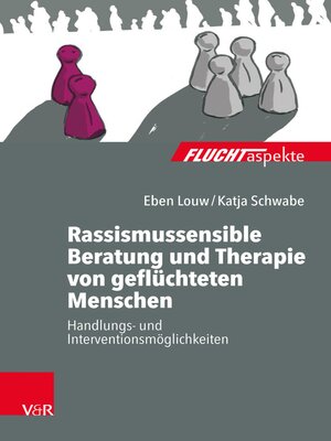 cover image of Rassismussensible Beratung und Therapie von geflüchteten Menschen